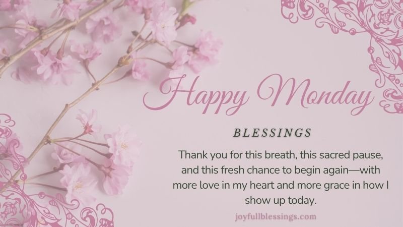 Monday blessings featuring spiritual quotes about growth, gratitude, and the power of starting again