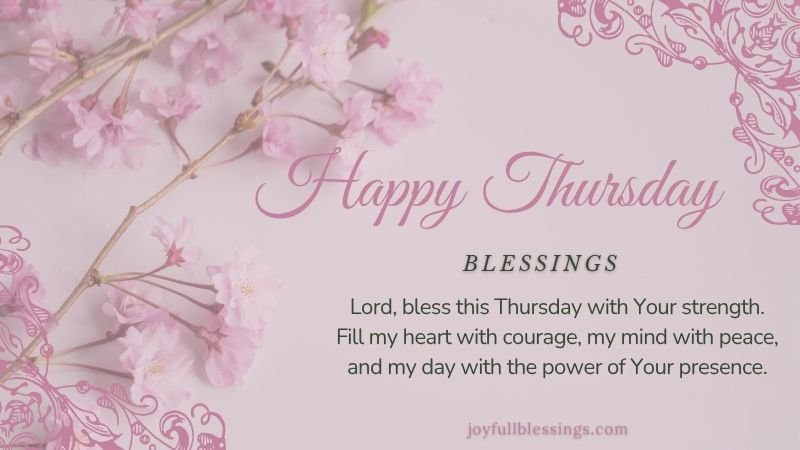 Prayerful Thursday blessings with spiritual strength, courage, and peaceful morning vibes